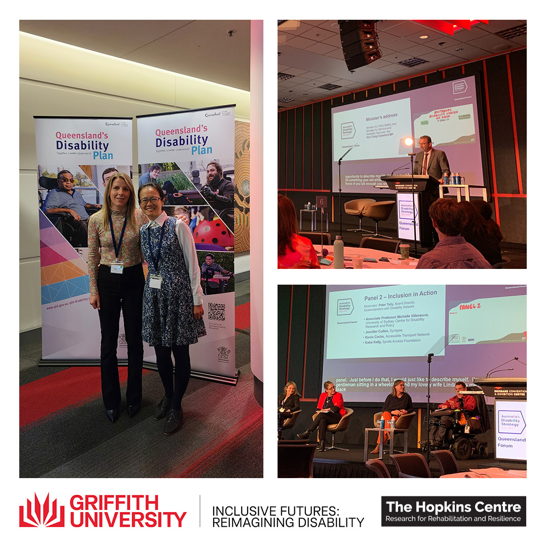 Image 1: Left: IFRD Researchers Kelsey Chapman and Dr Camila Shirota stand in front of the Queensland’s Disability Plan pull up banners, Top Right: Craig Crawford MP delivers the Ministers Address to attendees from the stage, Bottom Right: Panel 2 sit on the stage, including Katie Kelly, A/P Michelle Villeneuve and Jennifer Cullen with moderator Peter Tully.  Bottom: Logos – Griffith University, Inclusive Futures: Reimagining Disability and The Hopkins Centre.  Image 2: Top: Panel 2 on the stage including Kevin Cocks, Katie Kelly, A/P Michelle Villeneuve and Jennifer Cullen with moderator Peter Tully, Bottom Left: Craig Crawford MP delivers the Ministers Address to attendees from the stage, Bottom Right: Mathew Ames sit in his motor chair and addresses the audience.  Bottom: Logos – Griffith University, Inclusive Futures: Reimagining Disability and The Hopkins Centre.   Image 3: The Sunshine Troupe performing a western style line dance on stage at the Australia’s Disability Strategy Queensland Forum.  Dancing in time to the music, the troupe are wearing western attire, consisting of black jeans and boots, shiny gold belt buckles with a longhorn bull head and fringed or embroidered collared western style shirts and black cowboy hats.  Bottom: Logos – Griffith University, Inclusive Futures: Reimagining Disability and The Hopkins Centre.