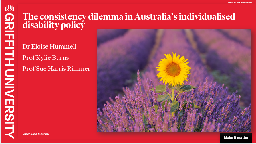 An image of a large sunflower standing up out of a field of purple flowers is centered on the right hand side of the page. The rest of the page is red with the title "The Consistency Dilema in Australia's Individualised Disability Policy" and the Author's names in white, bolded lettering.